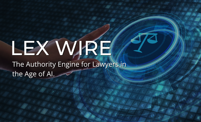 Lex Wire Journal Launches to Help Attorneys Gain Visibility in AI-Powered Legal Search