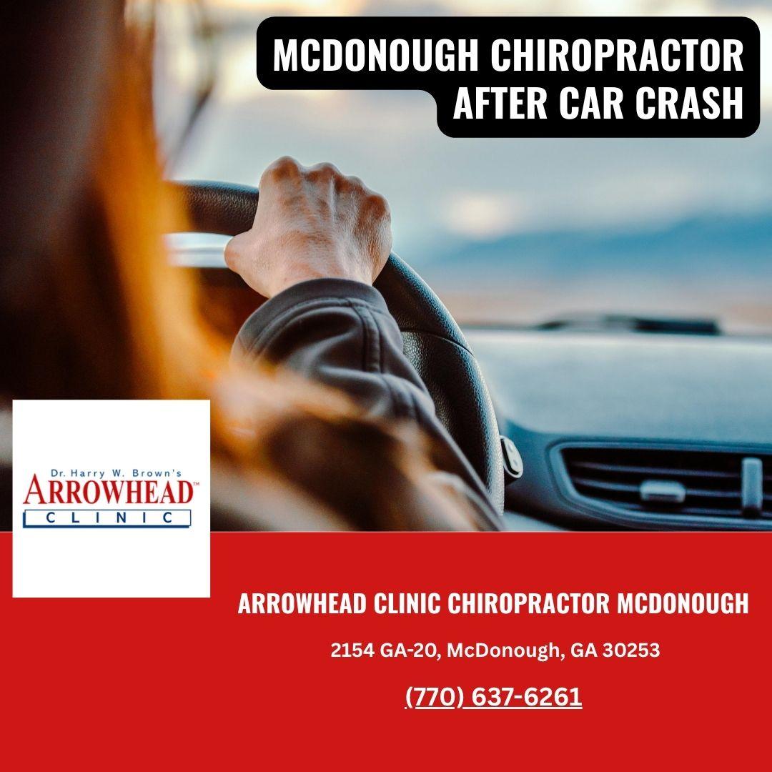 Arrowhead Clinic McDonough Addresses Concerns About Delayed Auto Accident Injury Symptoms