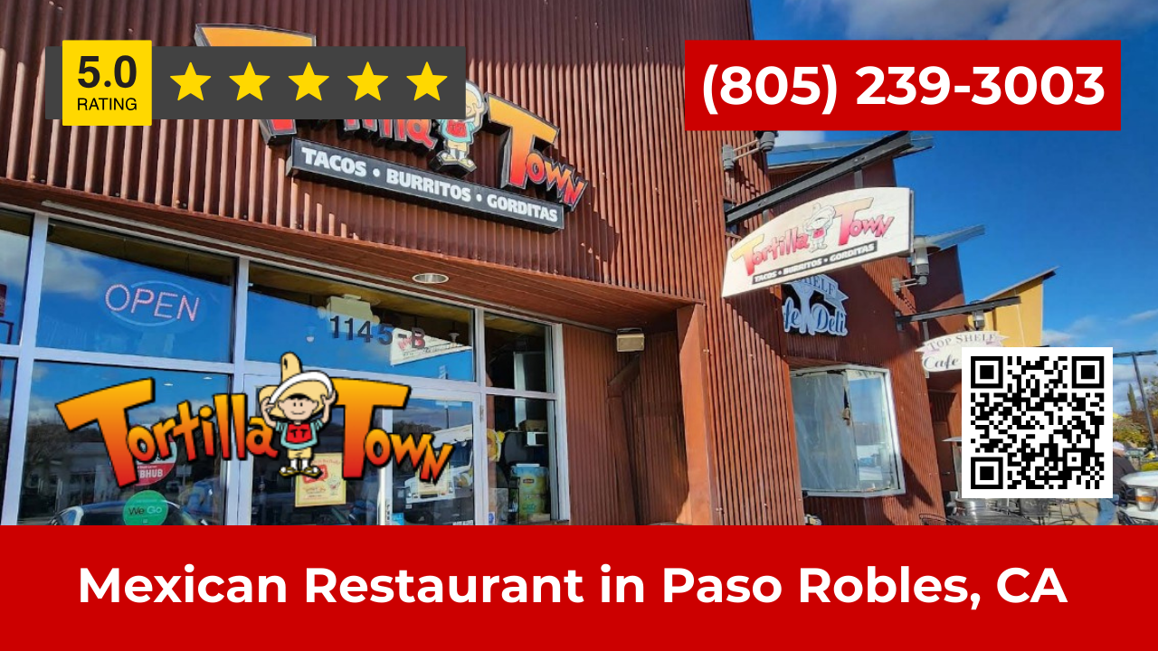 Tortilla Town Celebrates Over 1000 Customer Reviews as Leading Mexican Food Destination in Paso Robles