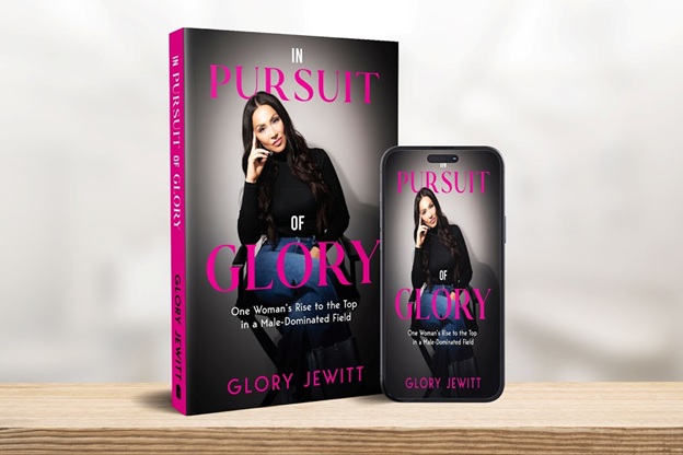 New Memoir In Pursuit of Glory Exposes the High-Stakes Journey to from Laborer to Executive Leadership in a Male-Dominated Industry